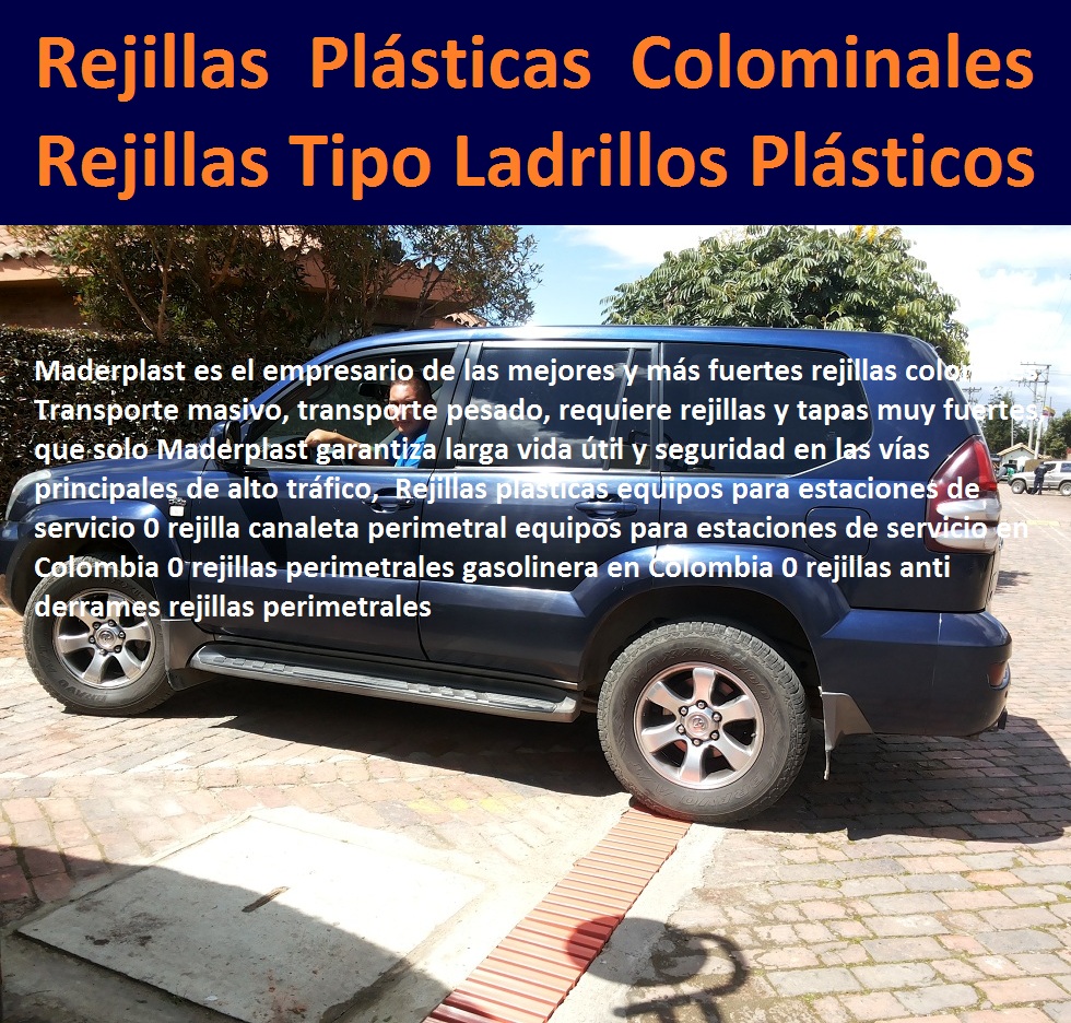 Rejillas plásticas equipos para estaciones de servicio 0 rejilla canaleta perimetral equipos para estaciones de servicio en Colombia 0 rejillas perimetrales gasolinera en Colombia 0 rejillas anti derrames rejillas perimetrales Rejillas plásticas equipos para estaciones de servicio 0 rejilla canaleta perimetral equipos para estaciones de servicio en Colombia 0 rejillas perimetrales gasolinera en Colombia 0 rejillas anti derrames rejillas perimetrales Rejillas plásticas equipos para estaciones de servicio 0 rejilla canaleta perimetral equipos para estaciones de servicio en Colombia 0 rejillas perimetrales gasolinera en Colombia 0 rejillas anti derrames rejillas perimetrales